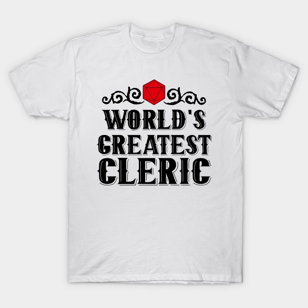 World's Greatest | CLERIC T-Shirt by PrinceSnoozy